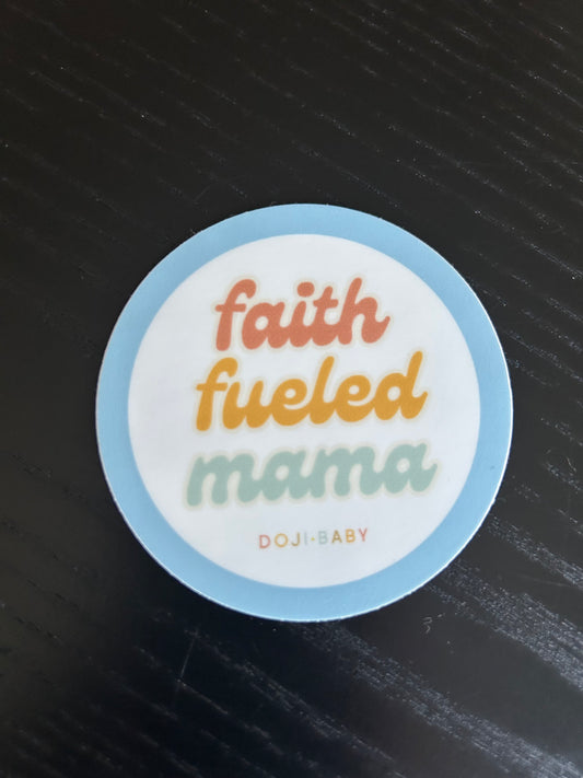 "Faith Fueled Mama" Vinyl Sticker